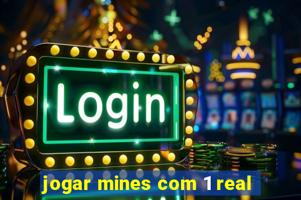 jogar mines com 1 real